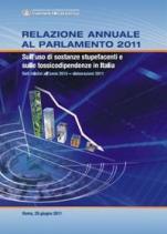 Relazione annuale al Parlamento 2011 sull'uso di sostanze stupefacenti e sulle tossicodipendenze in Italia